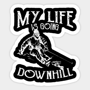 Skiing Down Hill Saying Sticker